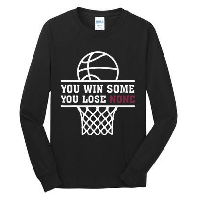 You Win Some You Lose None Tall Long Sleeve T-Shirt