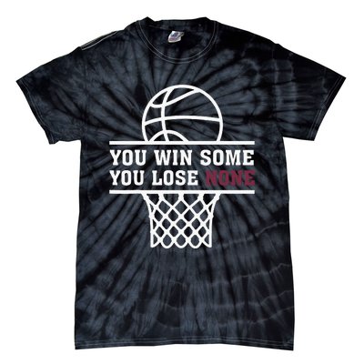 You Win Some You Lose None Tie-Dye T-Shirt