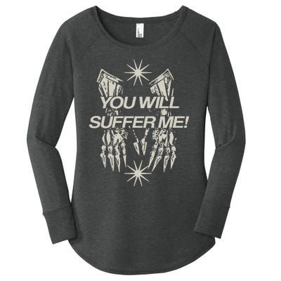 You Will Suffer μE Women's Perfect Tri Tunic Long Sleeve Shirt