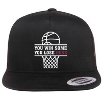 You Win Some You Lose None Flat Bill Trucker Hat