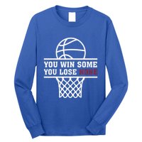 You Win Some You Lose None Long Sleeve Shirt