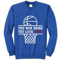 You Win Some You Lose None Sweatshirt