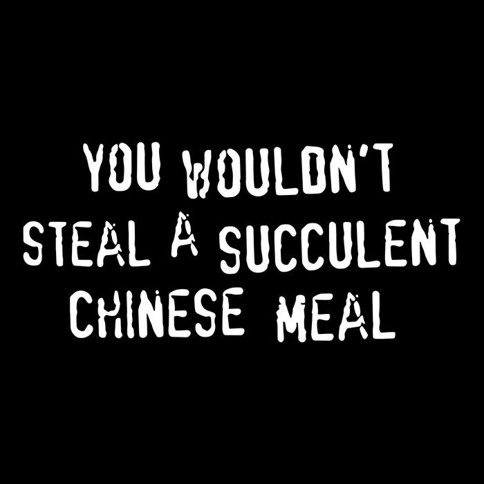 You WouldnT Steal A Succulent Chinese Meal Cooling Performance Crew T-Shirt