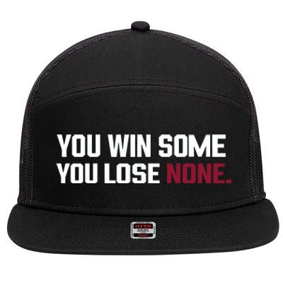 You Win Some You Lose None 7 Panel Mesh Trucker Snapback Hat