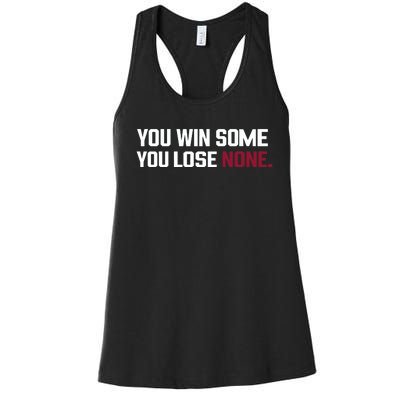 You Win Some You Lose None Women's Racerback Tank