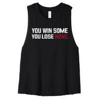 You Win Some You Lose None Women's Racerback Cropped Tank