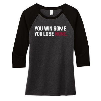 You Win Some You Lose None Women's Tri-Blend 3/4-Sleeve Raglan Shirt