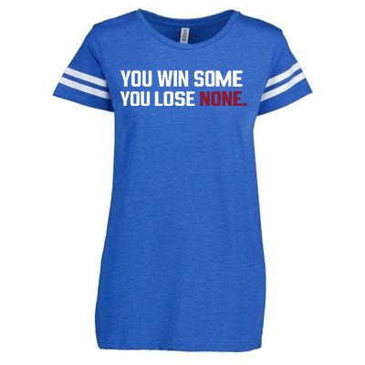 You Win Some You Lose None Enza Ladies Jersey Football T-Shirt