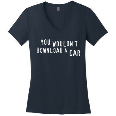 You Wouldn't Steal A Car Women's V-Neck T-Shirt