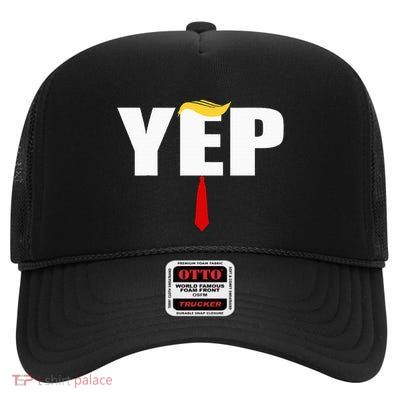 Yep With Trump Hair And Red Necktie Maga High Crown Mesh Back Trucker Hat
