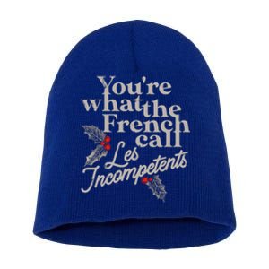 YouRe What The French Call Les Incompetents Christmas Funny Gift Short Acrylic Beanie