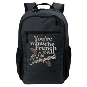 YouRe What The French Call Les Incompetents Christmas Funny Gift Daily Commute Backpack