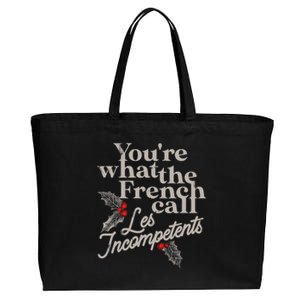 YouRe What The French Call Les Incompetents Christmas Funny Gift Cotton Canvas Jumbo Tote