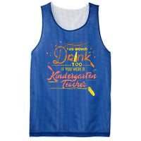 You Would Too If You Were A Kindergarten Teacher Gift Mesh Reversible Basketball Jersey Tank