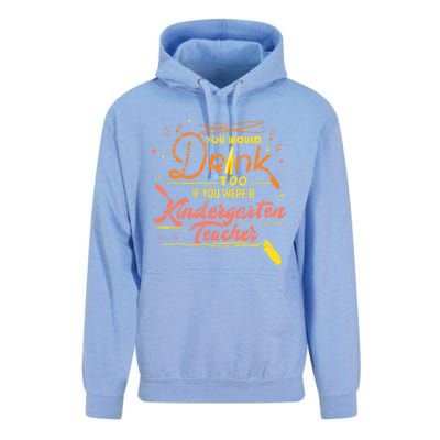 You Would Too If You Were A Kindergarten Teacher Gift Unisex Surf Hoodie