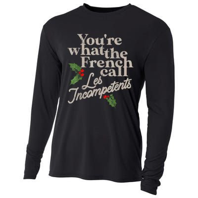 YouRe What The French Call Les Incompetents Christmas Funny Cooling Performance Long Sleeve Crew