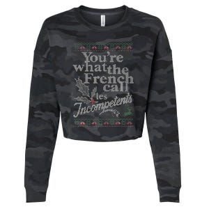 YouRe What The French Call Les Incompetents Ugly Christmas Cropped Pullover Crew