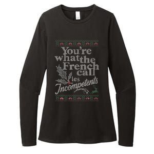 YouRe What The French Call Les Incompetents Ugly Christmas Womens CVC Long Sleeve Shirt