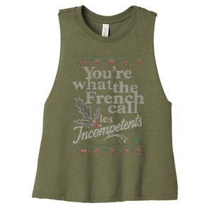 YouRe What The French Call Les Incompetents Ugly Christmas Women's Racerback Cropped Tank