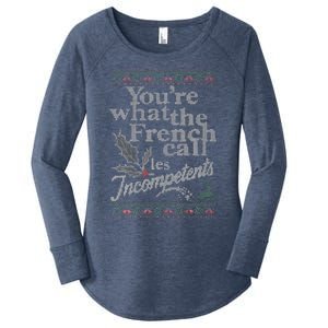 YouRe What The French Call Les Incompetents Ugly Christmas Women's Perfect Tri Tunic Long Sleeve Shirt