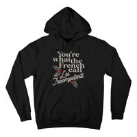 YouRe What The French Call Les Incompetents Christmas Funny Hoodie