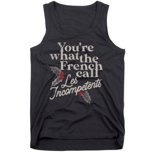 YouRe What The French Call Les Incompetents Christmas Funny Tank Top