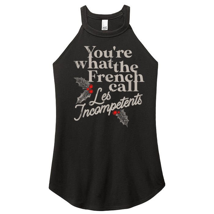 YouRe What The French Call Les Incompetents Christmas Funny Women’s Perfect Tri Rocker Tank