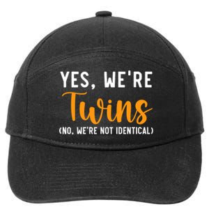 Yes WeRe Twins No Were Not Identical Siblings 7-Panel Snapback Hat