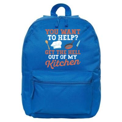 You Want To Help? Get The Hell Out Of My Kitchen Cook Chefs Meaningful Gift 16 in Basic Backpack