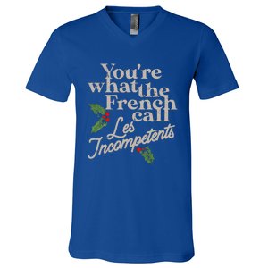 You're What The French Call Les Incompetents Christmas V-Neck T-Shirt