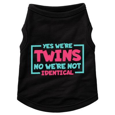 Yes WeRe Twins No WeRe Not Identical Twin Siblings Doggie Tank