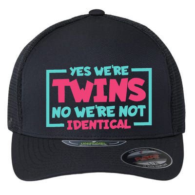 Yes WeRe Twins No WeRe Not Identical Twin Siblings Flexfit Unipanel Trucker Cap