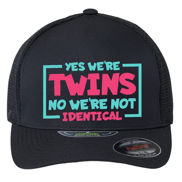 Yes WeRe Twins No WeRe Not Identical Twin Siblings Flexfit Unipanel Trucker Cap