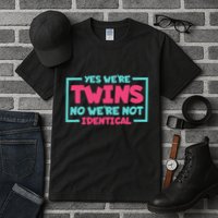 Yes WeRe Twins No WeRe Not Identical Twin Siblings Tall T-Shirt