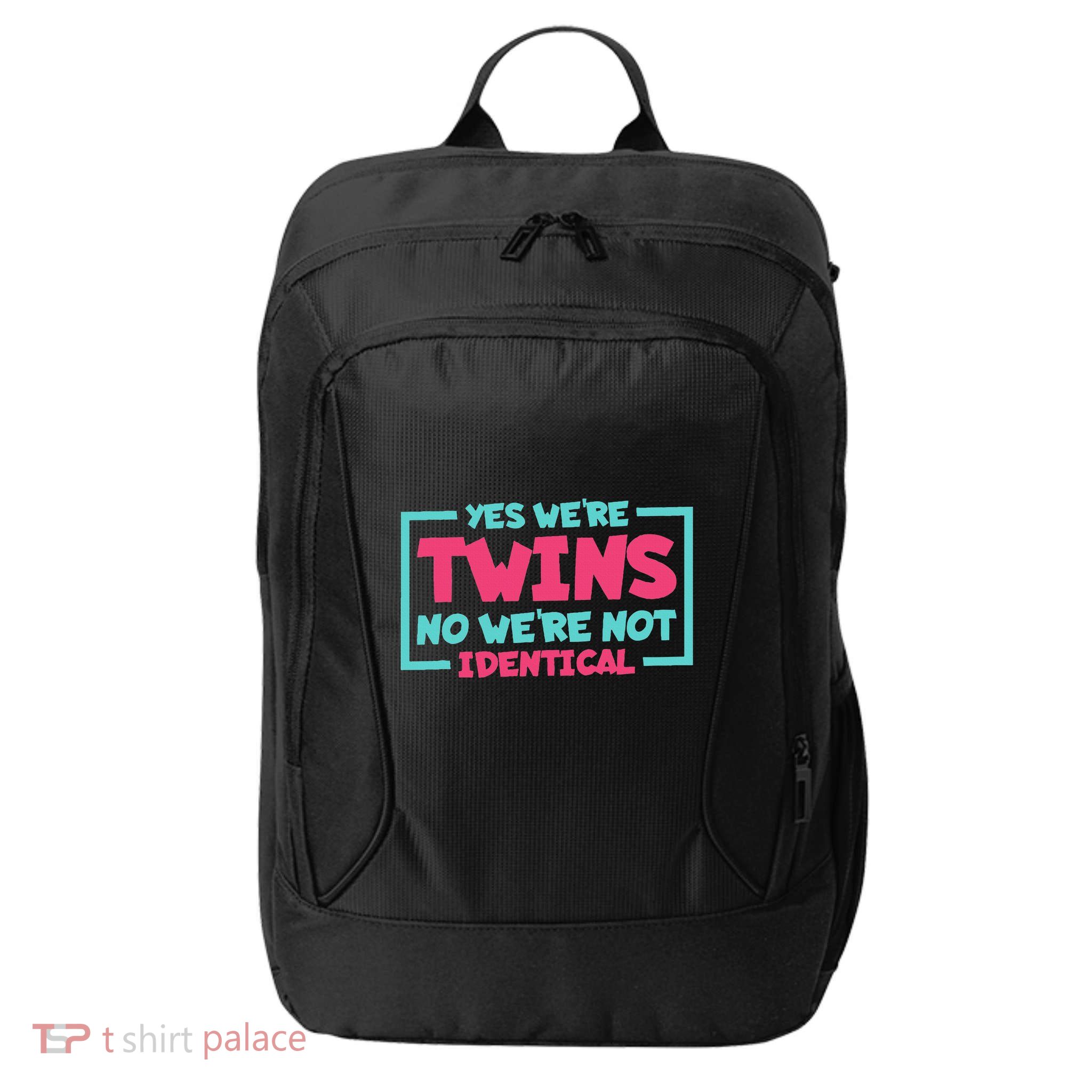 Yes WeRe Twins No WeRe Not Identical Twin Siblings City Backpack