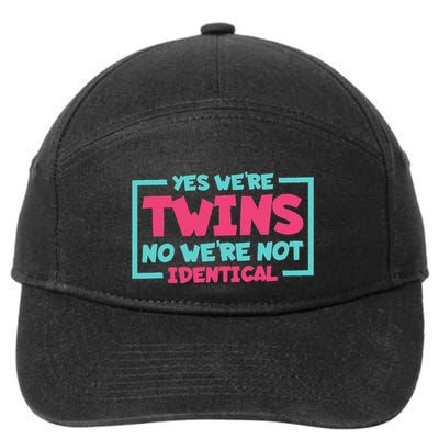 Yes WeRe Twins No WeRe Not Identical Twin Siblings 7-Panel Snapback Hat