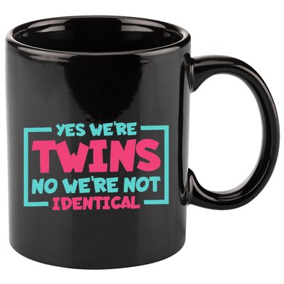 Yes WeRe Twins No WeRe Not Identical Twin Siblings 11oz C Handle Ceramic Mug