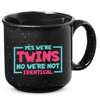 Yes WeRe Twins No WeRe Not Identical Twin Siblings 15oz Campfire Ceramic Mug