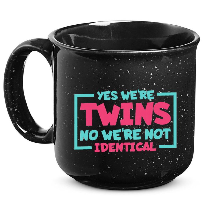 Yes WeRe Twins No WeRe Not Identical Twin Siblings 15oz Campfire Ceramic Mug