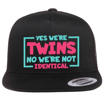 Yes WeRe Twins No WeRe Not Identical Twin Siblings Flatbill Hat