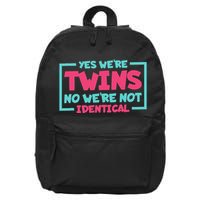 Yes WeRe Twins No WeRe Not Identical Twin Siblings 16 in Basic Backpack