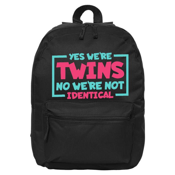 Yes WeRe Twins No WeRe Not Identical Twin Siblings 16 in Basic Backpack
