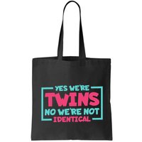 Yes WeRe Twins No WeRe Not Identical Twin Siblings Bag