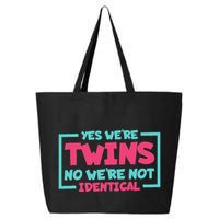 Yes WeRe Twins No WeRe Not Identical Twin Siblings 25L Jumbo Tote