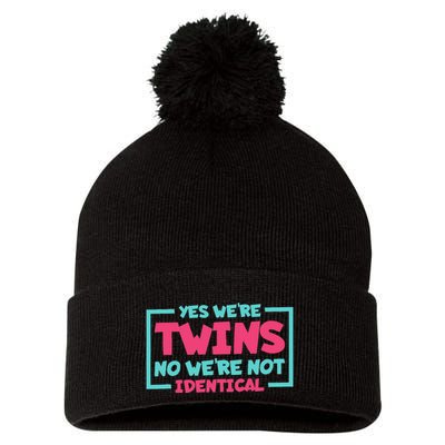 Yes WeRe Twins No WeRe Not Identical Twin Siblings Pom Pom 12in Knit Beanie