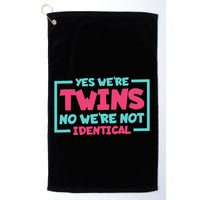 Yes WeRe Twins No WeRe Not Identical Twin Siblings Golf Towel