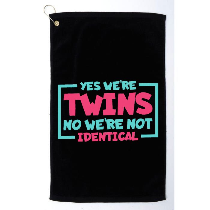 Yes WeRe Twins No WeRe Not Identical Twin Siblings Golf Towel