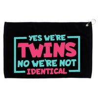 Yes WeRe Twins No WeRe Not Identical Twin Siblings Grommeted Golf Towel