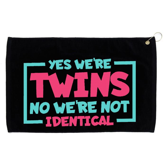 Yes WeRe Twins No WeRe Not Identical Twin Siblings Grommeted Golf Towel