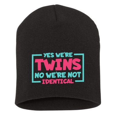 Yes WeRe Twins No WeRe Not Identical Twin Siblings Short Acrylic Beanie